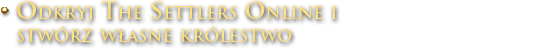 Odkryj The Settlers Online i stwórz własne królestwo